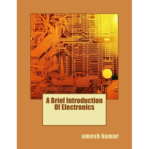 The Physics Mastery & Numerical Problem A Brief Introduction Of Electronics, Book 18, (Paperback)