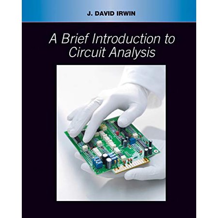 Pre-Owned A Brief Introduction to Circuit Analysis (Paperback) 0471431168 9780471431169