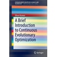 thumbnail image 1 of A Brief Introduction to Continuous Evolutionary Optimization, (Paperback), 1 of 1