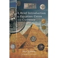 thumbnail image 1 of A Brief Introduction to Egyptian Coins and Currency (Paperback), 1 of 1