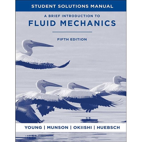 A Brief Introduction to Fluid Mechanics, 5e Student Solutions Manual, (Paperback)