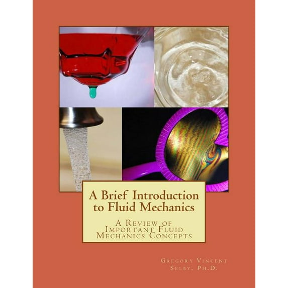 A Brief Introduction to Fluid Mechanics: A Review of Important Fluid Mechanics Concepts, (Paperback)