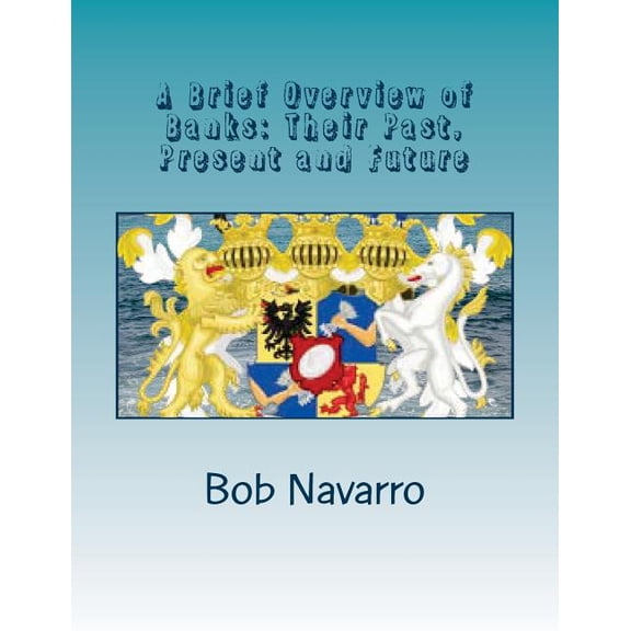 A Brief Overview of Banks (Paperback)