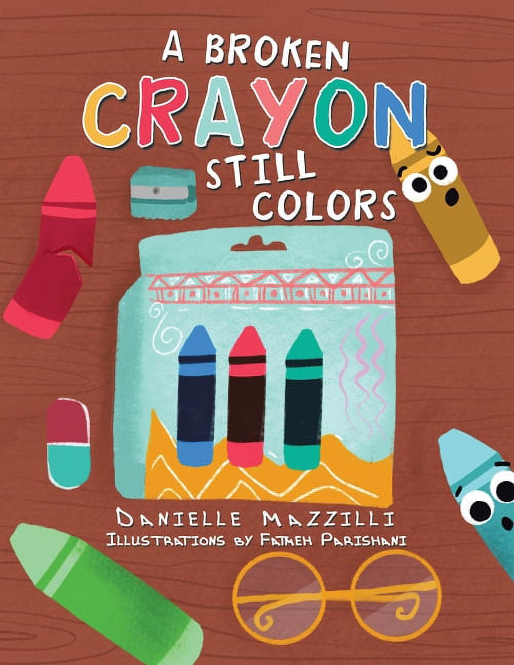 A Broken Crayon Still Colors, (Paperback) - Walmart.com