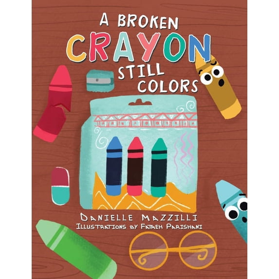 A Broken Crayon Still Colors, (Paperback) - Walmart.com