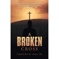 thumbnail image 1 of A Broken Cross (Paperback), 1 of 1