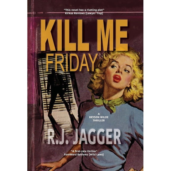 A Bryson Wilde Thriller Kill Me Friday, (Hardcover)