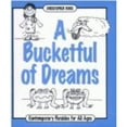 thumbnail image 1 of Pre-Owned A Bucketful Dreams: Contemporary Parables for All Ages, 9781558962880, 1558962883, Paperback,, 1 of 1