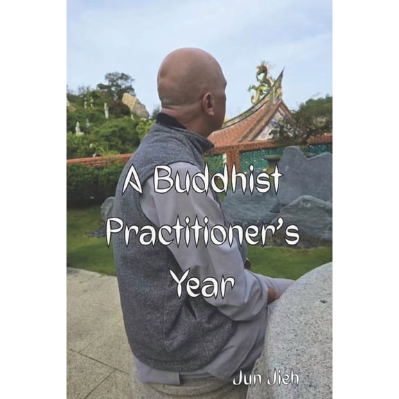 A Buddhist Practitioner's Year, (Paperback)