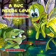thumbnail image 1 of A Bug Needs Love: Second Edition, (Paperback), 1 of 1