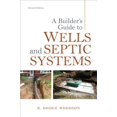 thumbnail image 1 of A Builder's Guide to Wells and Septic Systems, Second Edition, (Paperback), 1 of 1