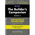thumbnail image 1 of A Builders Companion A Builder's Companion, Book 2, Australia/New Zealand Edition: Start Building To Occupancy Permit, Book 1, (Paperback), 1 of 2