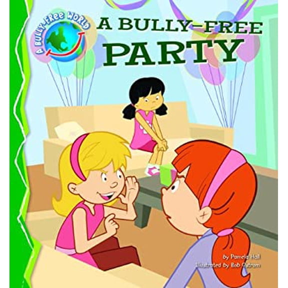 Pre-Owned A Bully-Free Party World, World Library Binding Pamela Hall