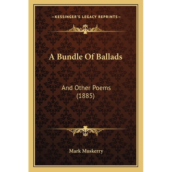 A Bundle Of Ballads : And Other Poems (1885) (Paperback)
