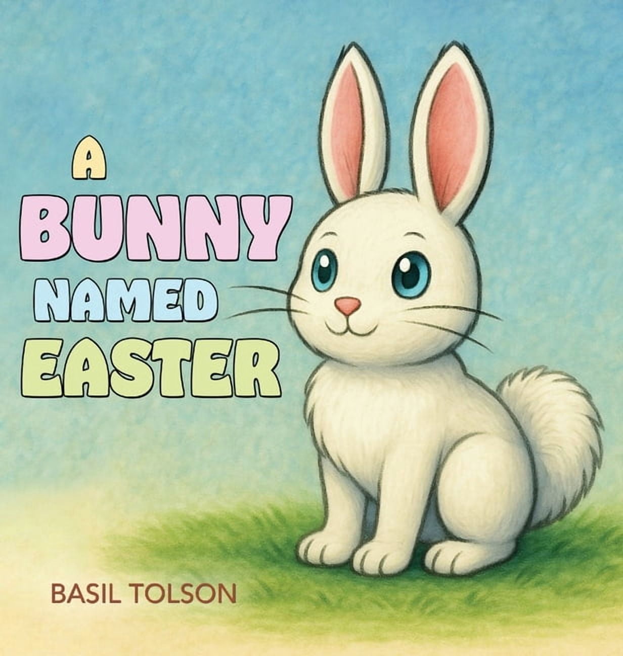 A Bunny Named Easter, (Hardcover)