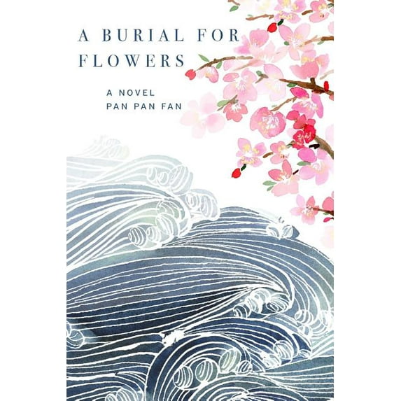 A Burial for Flowers: A Novel