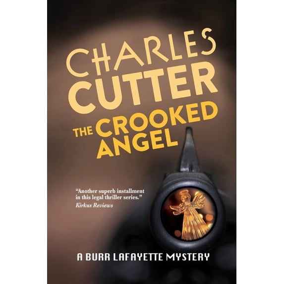 A Burr Lafayette Mystery The Crooked Angel, Book 4, (Paperback)