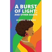 A Burst of Light and Other Essays, Hardcover
