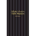 thumbnail image 1 of Pre-Owned A Butler's Guide to Table Manners (Hardcover) 1905400489 9781905400485, 1 of 1
