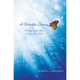 thumbnail image 1 of Pre-Owned A Butterfly's Journey: Healing Grief After the Loss of a Child (Paperback) 1479795267 9781479795260, 1 of 1