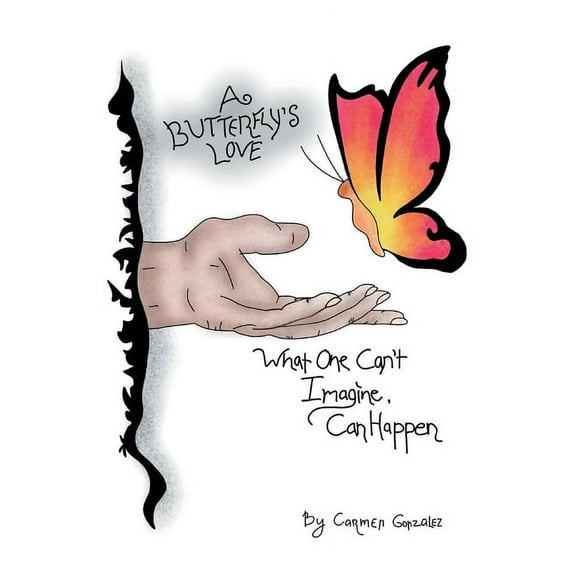 A Butterfly's Love : What one can't imagine, can happen (Paperback)