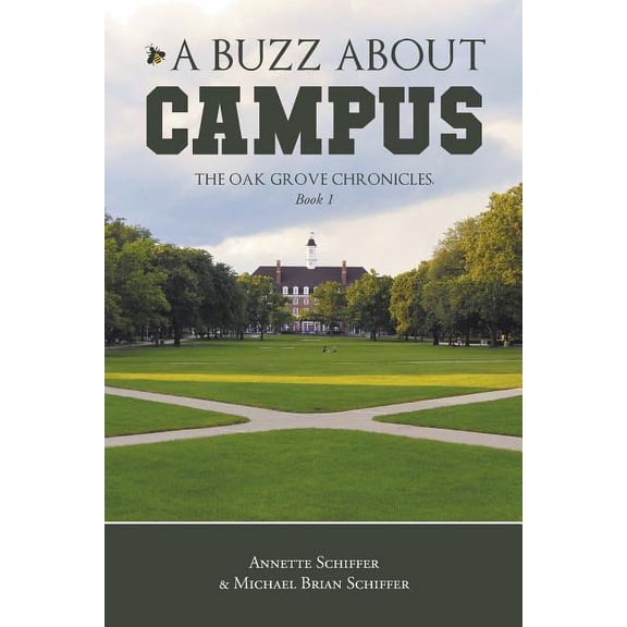 A Buzz About Campus: The Oak Grove Chronicles: Book 1, (Paperback)