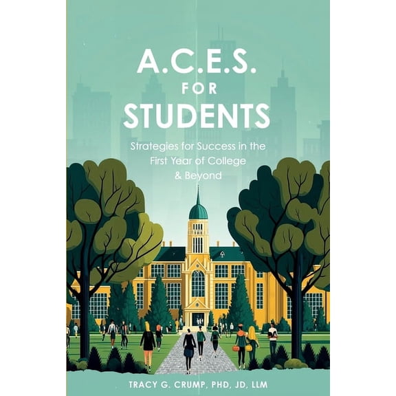 A.C.E.S. for Students: Strategies for Success in the First Year of College & Beyond, (Paperback)