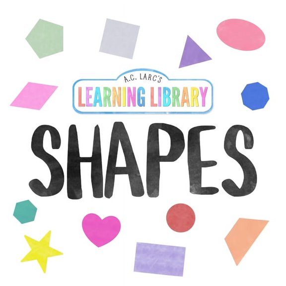 A.C. Larc's Learning Library Shapes, (Hardcover)