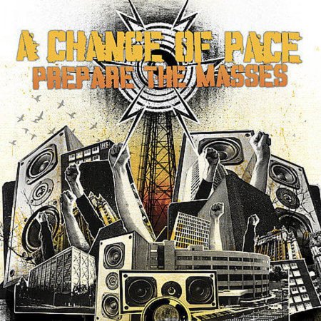 A CHANGE OF PACE - PREPARE THE MASSES *