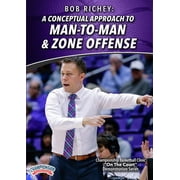 A CONCEPTUAL APPROACH TO MAN-TO-MAN & ZONE OFFENSE RICHEY