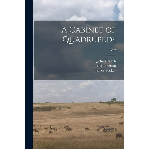 A Cabinet of Quadrupeds; v. 2 (Paperback)