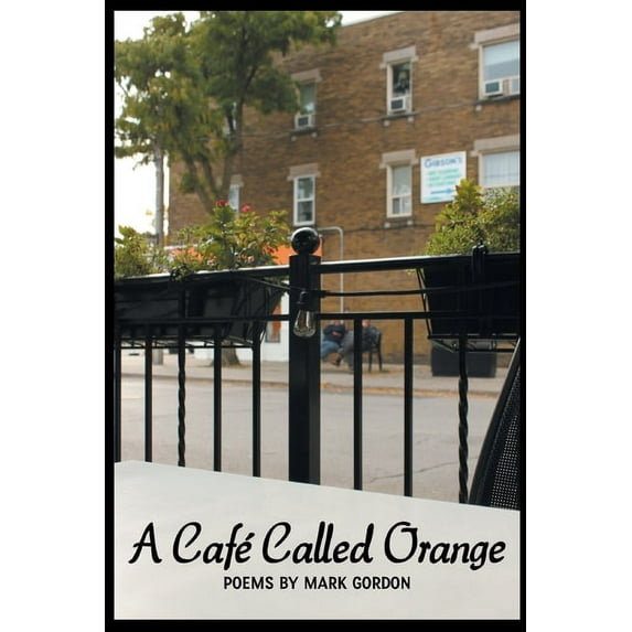 A Café Called Orange (Paperback) by Mark Gordon