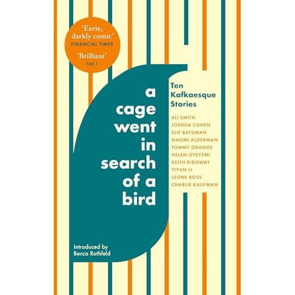 A Cage Went in Searc Ali Smith,Tommy Orange,Naomi Alderman,Helen Oyeyemi,Keith Rid (Paperback)