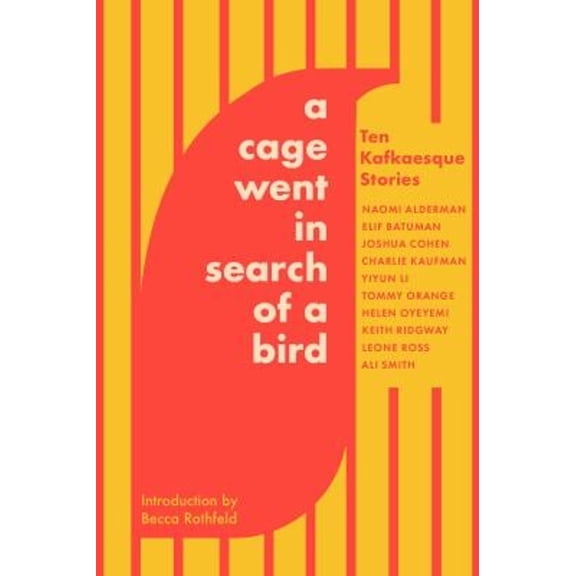 Pre-Owned A Cage Went in Search of a Bird: Ten Kafkaesque Stories, 9781646222636, 1646222636, Paperback,