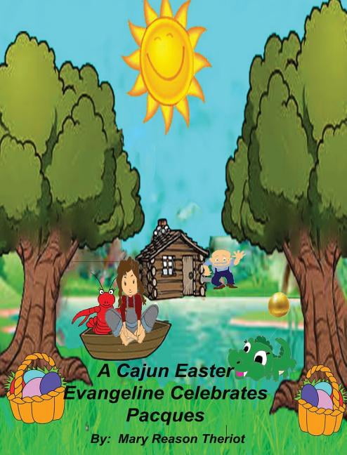 A Cajun Easter Evangeline Celebrates Pacques, (Hardcover)