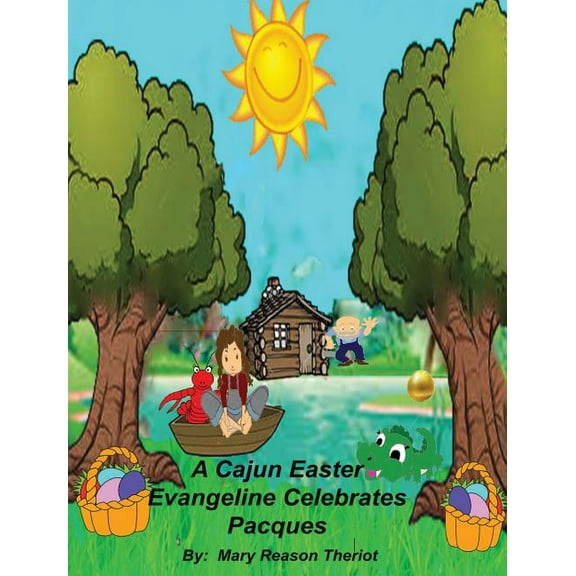 A Cajun Easter Evangeline Celebrates Pacques, (Hardcover)