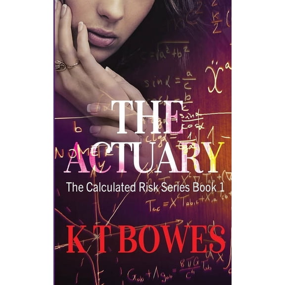 A Calculated Risk The Actuary, Book 1, (Paperback)
