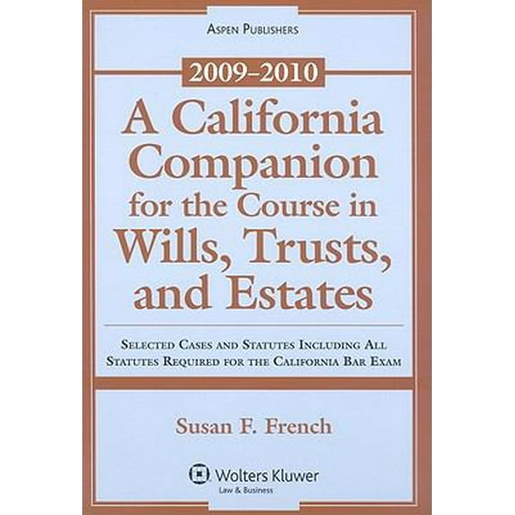 Pre-Owned California Companion for Course in Wills Trusts Estates 09-10 Sup (Paperback) 073557975X 9780735579750
