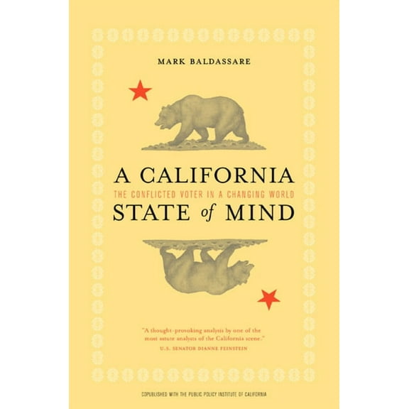 A California State of Mind : The Conflicted Voter in a Changing World (Edition 1) (Hardcover)