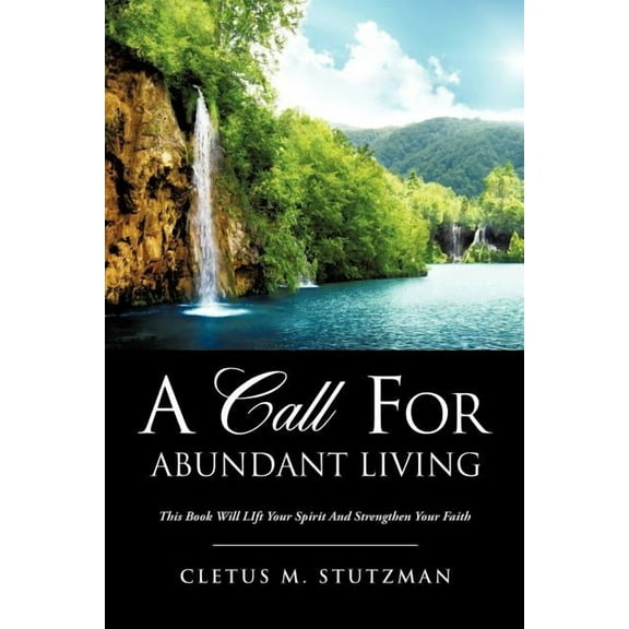 A Call for Abundant Living, (Paperback)