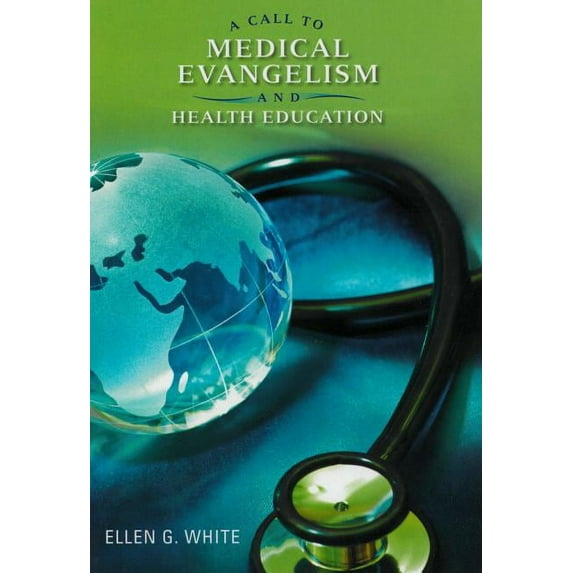 A Call to Medical Evangelism and Health Education, (Paperback)