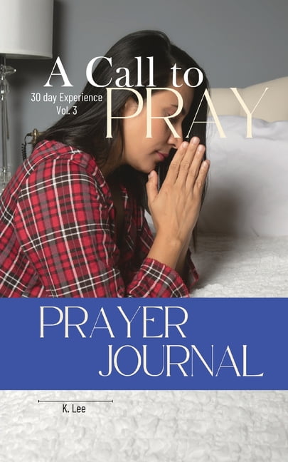 A Call to Pray A Call to Pray: Vol 3, Book 3, (Paperback)