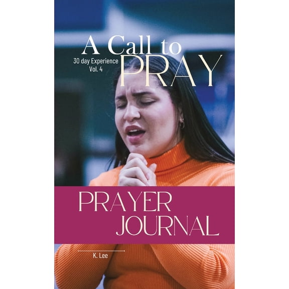 A Call to Pray A Call to Pray: Vol 4, Book 4, (Paperback)