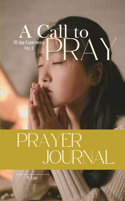 A Call to Pray A Call to Pray: Vol 8, Book 8, (Paperback)
