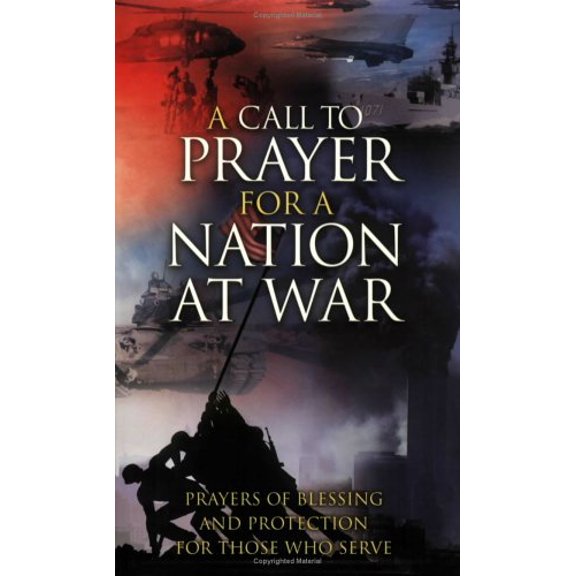 Pre-Owned A Call to Prayer for a Nation at War: Prayers of Blessing and Protection for Those Who Serve (Paperback) 1593790090 9781593790097