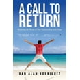thumbnail image 1 of A Call to Return: Restoring the Roots of Our Relationship with Jesus, 1 of 2