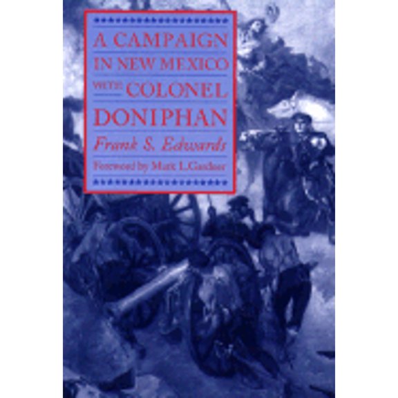 Pre-Owned A Campaign in New Mexico with Colonel Doniphan (Paperback) 0826316980 9780826316981