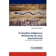 thumbnail image 1 of A Canadian Indigenous Multiversity by Jerry Hammersmith (Paperback), 1 of 1