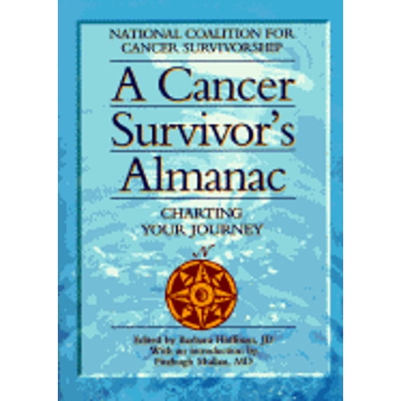 Pre-Owned A Cancer Survivors Almanac: Charting Your Journey (Paperback) 1565611047 9781565611047