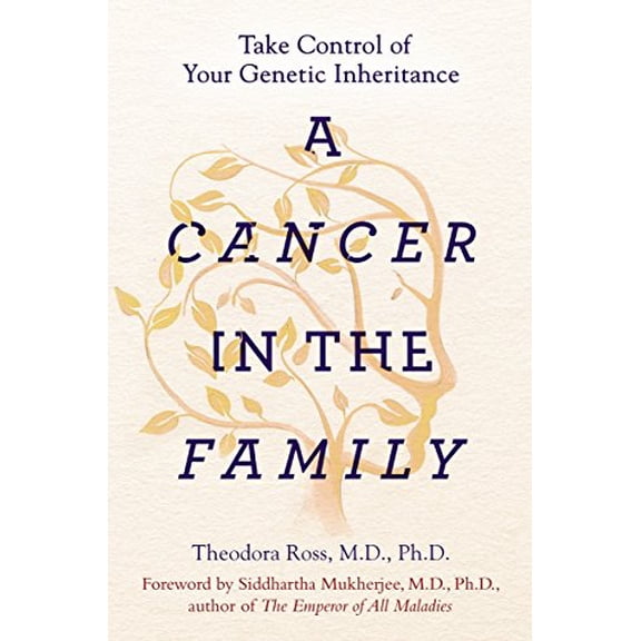 Pre-Owned A Cancer in the Family: Take Control of Your Genetic Inheritance (Hardcover) 1101982837 9781101982839